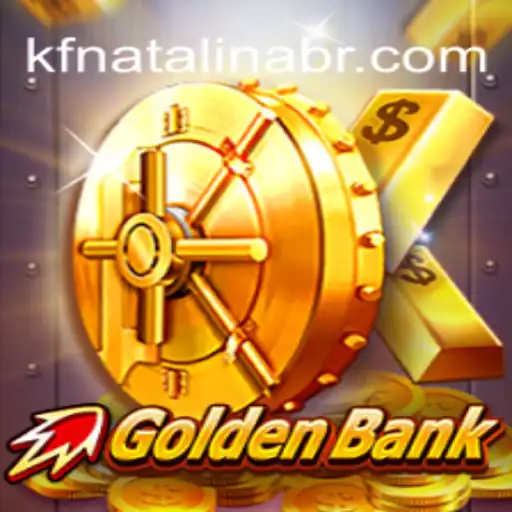 Discover GoldenBank: The Exciting World of KFNatalina Brasil's Premier Online Casino Game